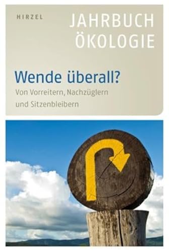 Beispielbild fr Wende berall? Von Vorreitern, Nachzglern und Sitzenbleibern - Jahrbuch kologie 2013 zum Verkauf von medimops