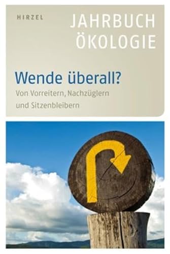 Stock image for Wende berall? Von Vorreitern, Nachzglern und Sitzenbleibern - Jahrbuch kologie 2013 for sale by medimops