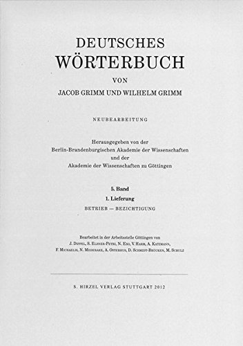 9783777623016: Deutsches Wrterbuch. Neubearbeitung: Grimm, Dt. Wrterbuch Neubearbeitung: Band V: Lieferung 1 Betrieb - Bezichtigung: BD V / LFG 1