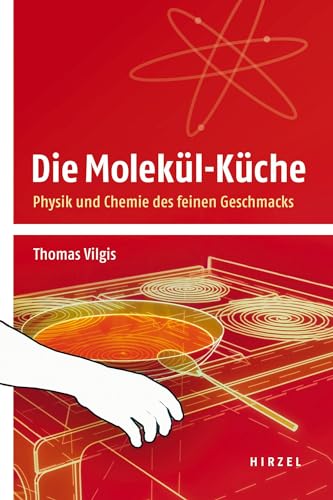 Beispielbild fr Die Molekl-Kche: Physik und Chemie des feinen Geschmacks zum Verkauf von medimops