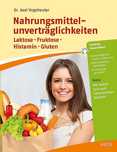 Beispielbild fr Nahrungsmittelunvertrglichkeiten: Laktose - Fruktose - Histamin - Gluten zum Verkauf von medimops