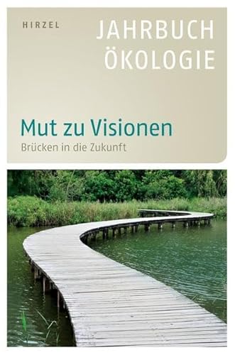 Beispielbild fr Mut zu Visionen: Brcken in die Zukunft - Jahrbuch kologie 2014 zum Verkauf von medimops