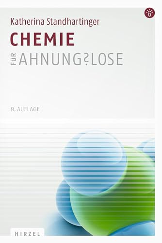 9783777624143: Chemie fr Ahnungs?lose: Eine Einstiegshilfe fr Studierende