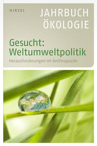 Beispielbild fr Gesucht: Weltumweltpolitik: Herausforderungen im Anthropozn - Jahrbuch kologie 2016 zum Verkauf von medimops