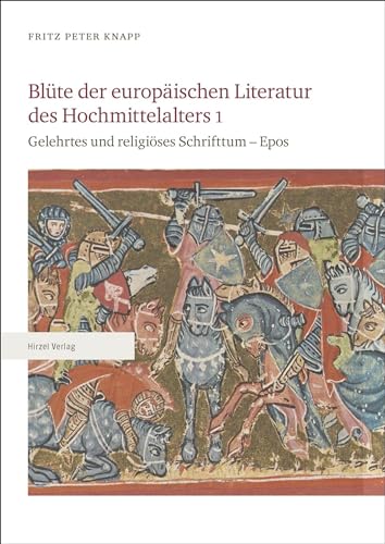 9783777626512: Blte der europischen Literatur des Hochmittelalters 1: Gelehrtes und religises Schrifttum - Epos