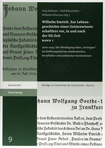 Stock image for Wilhelm Emrich. Zur Lebensgeschichte eines Geisteswissenschaftlers vor, in und nach der NS for sale by ISD LLC