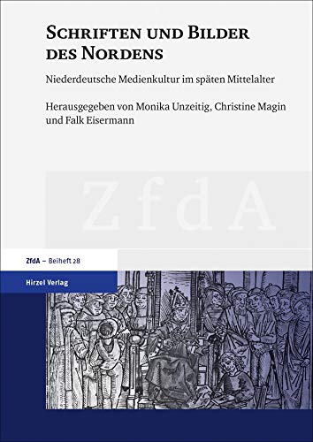 Imagen de archivo de Schriften Und Bilder Des Nordens: Niederdeutsche Medienkultur Im Spaten Mittelalter (Zeitschrift Fur Deutsches Altertum Und Deutsche Literatur - Beihefte, 28) (English and German Edition) a la venta por GF Books, Inc.