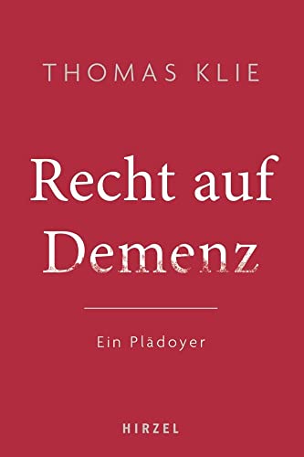 9783777629018: Recht auf Demenz: Ein Pldoyer