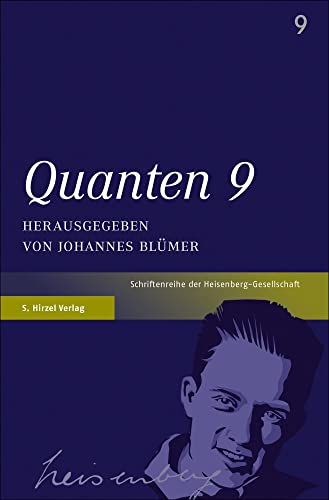 Beispielbild fr Quanten 9 (Schriften der Heisenberg-Gesellschaft) zum Verkauf von medimops