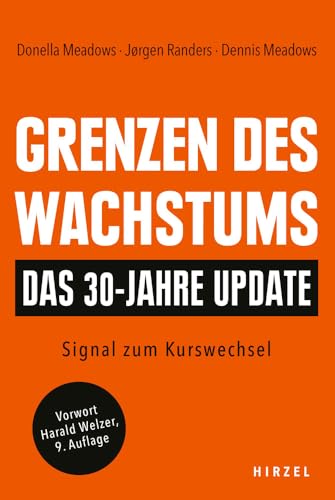 Stock image for Grenzen des Wachstums - Das 30-Jahre-Update: Signal zum Kurswechsel for sale by Revaluation Books