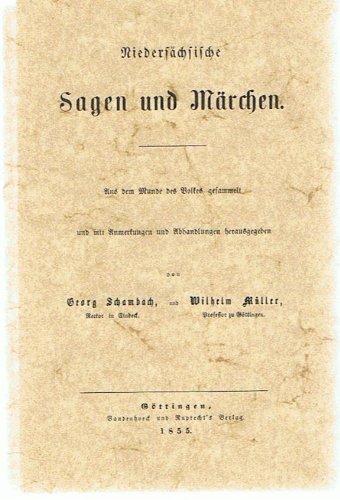 Beispielbild fr Niederschsische Sagen und Mrchen : Aus dem Munde des Volkes gesammelt und mit Anmerkungen und Abhandlungen herausgegeben. Nachdruck 1979 d. Ausgabe Gttingen 1855. zum Verkauf von medimops