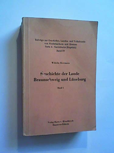 Stock image for Geschichte der Lande Braunschweig und Lneburg. 3 Bnde, for sale by Antiquariat Robert von Hirschheydt