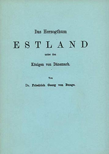 Beispielbild fr Das Herzogthum Estland unter den Knigen von Dnemark. zum Verkauf von Antiquariat Robert von Hirschheydt
