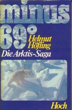 9783777902067: Minus 69: D. Arktis-Saga [Paperback] by Hofling, Helmut