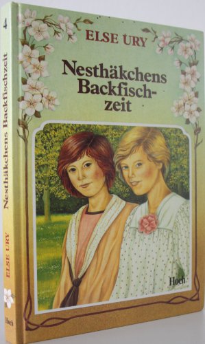 Beispielbild fr Nesthkchens Backfischzeit. zum Verkauf von Gabis Bcherlager