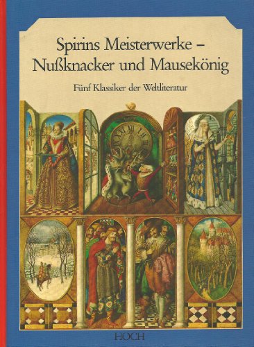 Beispielbild fr Spirins Meisterwerke - Nussknacker und Mauseknig - Fnf Klassiker der Weltliteratur zum Verkauf von medimops
