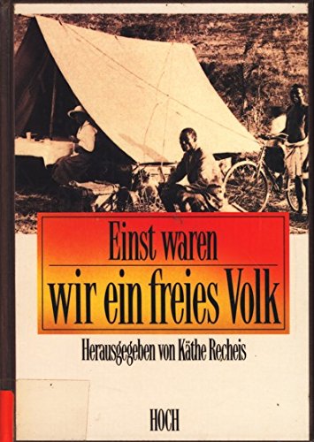 Beispielbild fr Einst waren wir ein freies Volk. zum Verkauf von Leserstrahl  (Preise inkl. MwSt.)