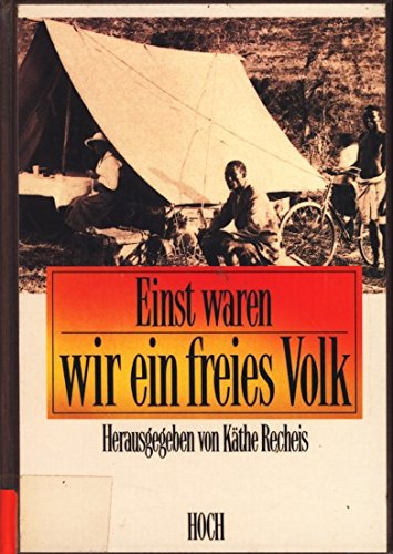 Imagen de archivo de Einst waren wir ein freies Volk. a la venta por Leserstrahl  (Preise inkl. MwSt.)