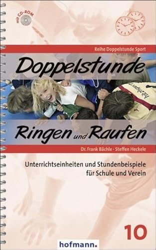 Stock image for Doppelstunde Ringen und Raufen: Unterrichtseinheiten und Stundenbeispiele fr Schule und Verein for sale by medimops