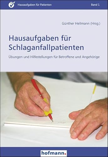 Beispielbild fr Hausaufgaben fr Schlaganfallpatienten: bungen und Hilfestellungen fr Betroffene und Angehrige (Hausaufgaben fr Patienten) zum Verkauf von medimops