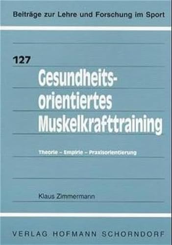 Stock image for Gesundheitsorientiertes Muskelkrafttraining: Theorie - Empirie - Praxisorientierung for sale by medimops