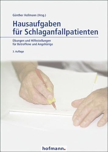 Beispielbild fr Hausaufgaben fr Schlaganfallpatienten: bungen und Hilfestellungen fr Betroffene und Angehrige zum Verkauf von medimops