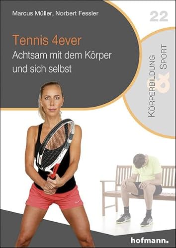 Stock image for Tennis 4ever: Achtsam mit dem Krper und sich selbst for sale by Revaluation Books