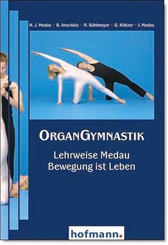 9783778033203: OrganGymnastik: Lehrweise Medau. Bewegung ist Leben