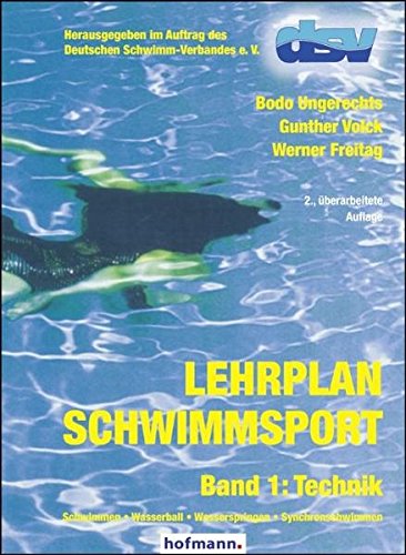 Stock image for Lehrplan Schwimmsport Band 1: Technik: Schwimmen - Wasserball - Wasserspringen - Synchronschwimmen for sale by GF Books, Inc.