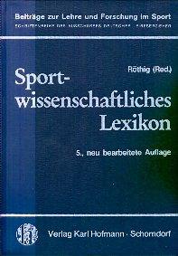 Stock image for Sportwissenschaftliches Lexikon (= Beitrge zur Forschung und Lehre des Sports Band 49/50) for sale by Bernhard Kiewel Rare Books