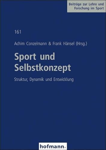 9783778046104: Sport und Selbstkonzept: Struktur, Dynamik und Entwicklung