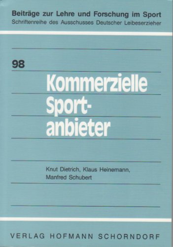 9783778049815: Kommerzielle Sportanbieter: Eine empirische Studie zu Nachfrage, Angebot und Beschftigungschancen im privaten Sportmarkt (Livre en allemand)