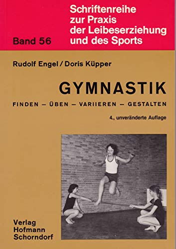 9783778055649: Gymnastik - Finden - ben - Variieren - Gestalten: Kooperation von Jungen und Mdchen als didaktische Aufgabe (Livre en allemand)