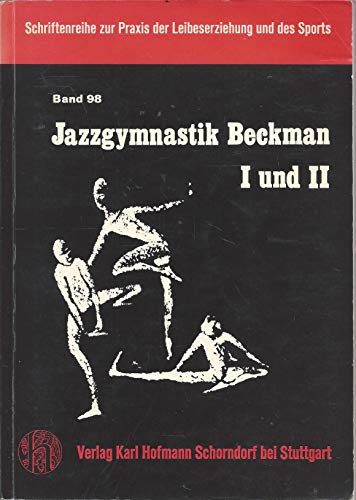 Beispielbild fr Jazzgymnastik Beckman : 1 und 2 [I/II]. zum Verkauf von Antiquariat Eule