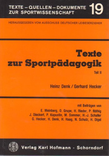 Imagen de archivo de Texte zur Sportpdagogik Teil I. 2. (= Texte - Quellen - Dokumente zur Sportwissenschaft 19) a la venta por Bernhard Kiewel Rare Books