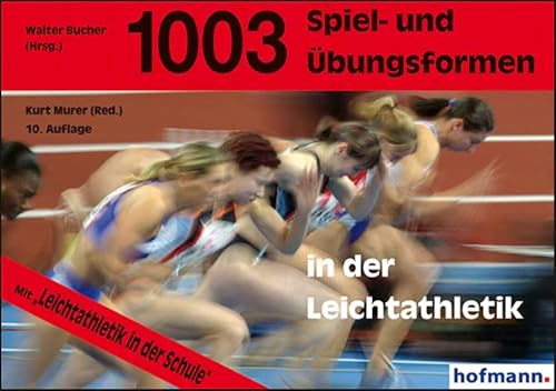 Beispielbild fr 1003 Spiel- und bungsformen in der Leichtathletik zum Verkauf von medimops