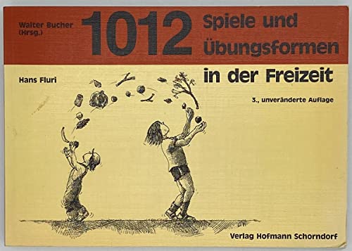 9783778063231: 1012 Spiele und bungsformen in der Freizeit - Fluri, Hans