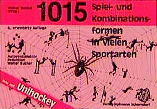Imagen de archivo de Tausendundfnfzehn Spiel- und Kombinationsformen in vielen Sportarten a la venta por medimops