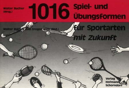 Stock image for 1016 Spiel- und bungsformen fr Sportarten mit Zukunft for sale by medimops