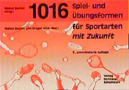 Stock image for Eintausendsechzehn Spiel- und bungsformen fr Sportarten mit Zukunft for sale by medimops