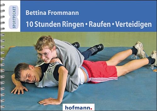 Stock image for 10 Stunden Ringen, Raufen, Verteidigen -Language: german for sale by GreatBookPrices