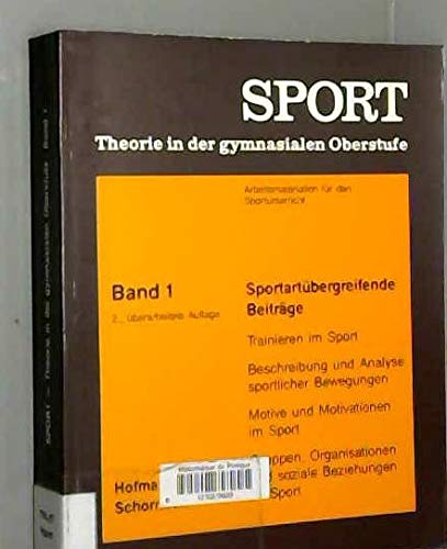 Stock image for Sport, Theorie in der gymnasialen Oberstufe, in 3 Tl.-Bdn., Bd.1, Sportartbergreifende Beitrge: Trainieren im Sport, Beschreibung und Analyse . Arbeitsmaterialien fr den Sportunterricht for sale by medimops