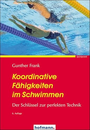 Beispielbild fr Koordinative Fhigkeiten im Schwimmen: Der Schlssel zur perfekten Technik zum Verkauf von medimops