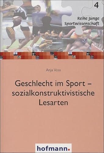 Beispielbild fr Geschlecht im Sport - sozialkonstruktivistische Lesarten (Junge Sportwissenschaft) zum Verkauf von medimops