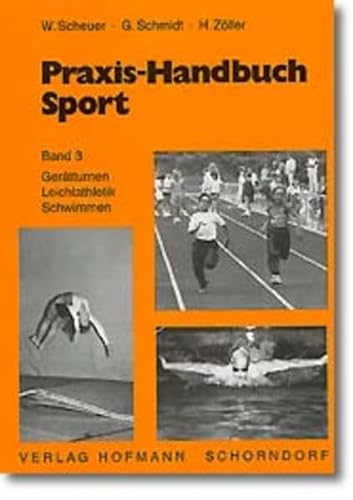 Beispielbild fr Praxishandbuch Sport, Bd.3, Gerteturnen, Leichtathletik, Schwimmen zum Verkauf von medimops