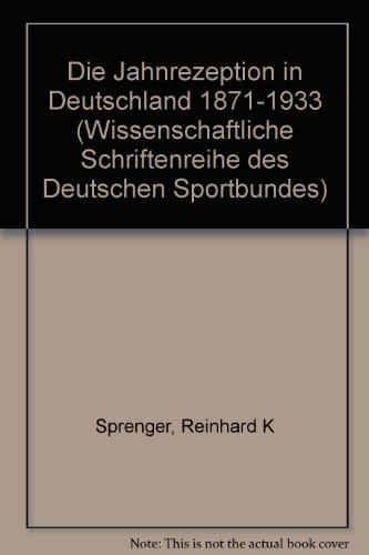 Stock image for Die Jahnrezeption in Deutschland 1871 - 1933 for sale by Antiquariat Walter Nowak