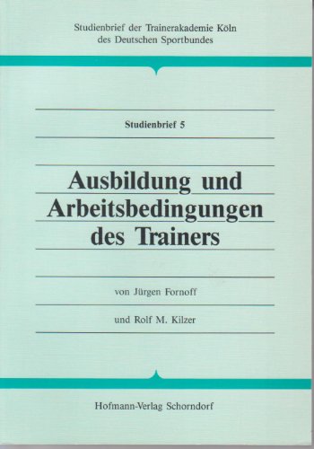 Beispielbild fr Ausbildung und Arbeitsbedingungen des Trainers zum Verkauf von medimops