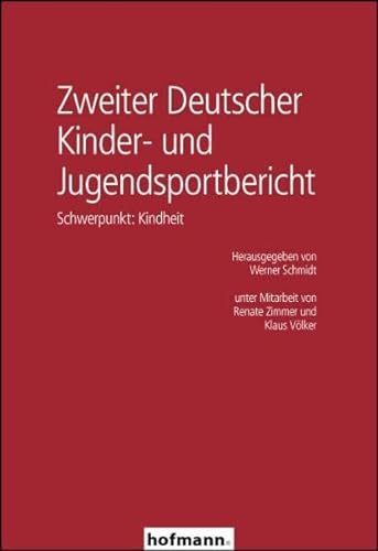 Beispielbild fr Zweiter Deutscher Kinder- und Jugendsportbericht: Schwerpunkt: Kindheit zum Verkauf von medimops