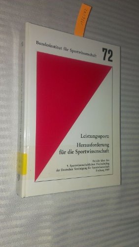 Leistungssport: Herausforderung für die Sportwissenschaft: Bericht über den 9. Sportwissenschaftl...