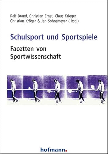 Beispielbild fr Schulsport und Sportspiele: Facetten von Sportwissenschaft zum Verkauf von GF Books, Inc.